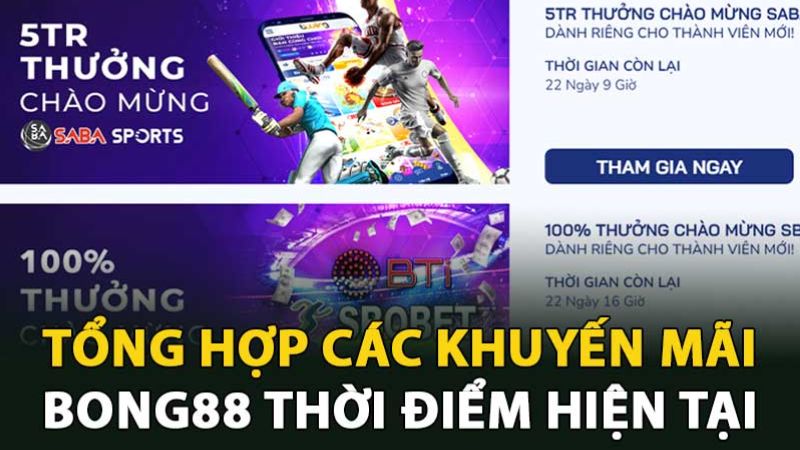 Các khuyến mãi hấp dẫn tại Bong88 thời điểm hiện tại