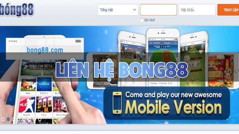  Liên hệ Bong88 để được hỗ trợ ngay khi gặp vấn đề cá cược